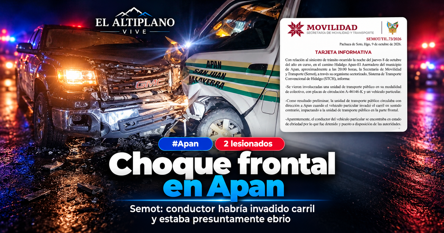 Conductor presuntamente ebrio habría provocado choque frontal contra combi en Apan; fue detenido